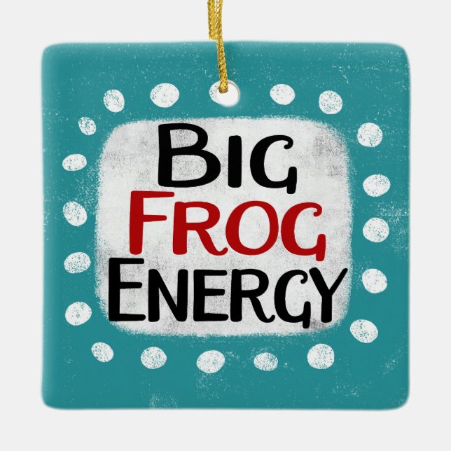 Big Frog Energy Ornament (Framsida)