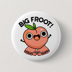 Big Froot Funy Big Foot Pun Knapp
