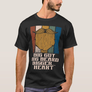 Big Guy Big Beard Bigger Heart pappa Humor Pappa T Shirt