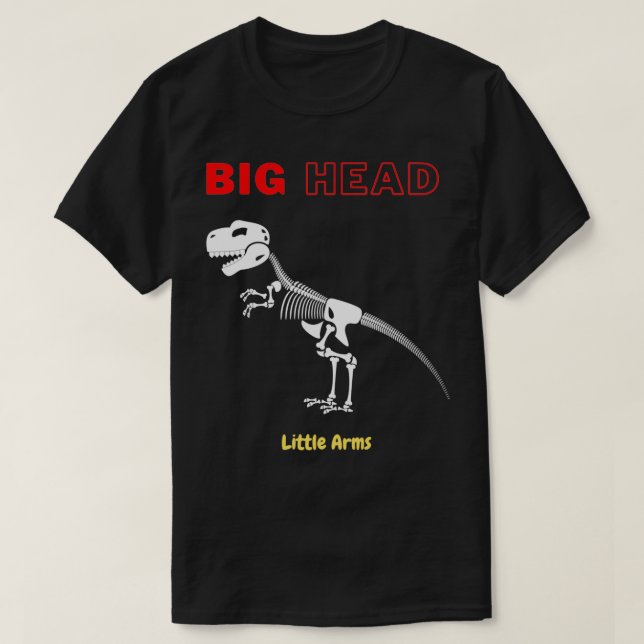 Big Head Little Arm Trex T Shirt (Design framsida)