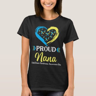 Big Heart Proud Nana Grandma World Down Syndrome T Shirt