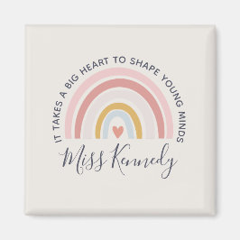 Big Heart till Shape Young Minds Teacher Magnet