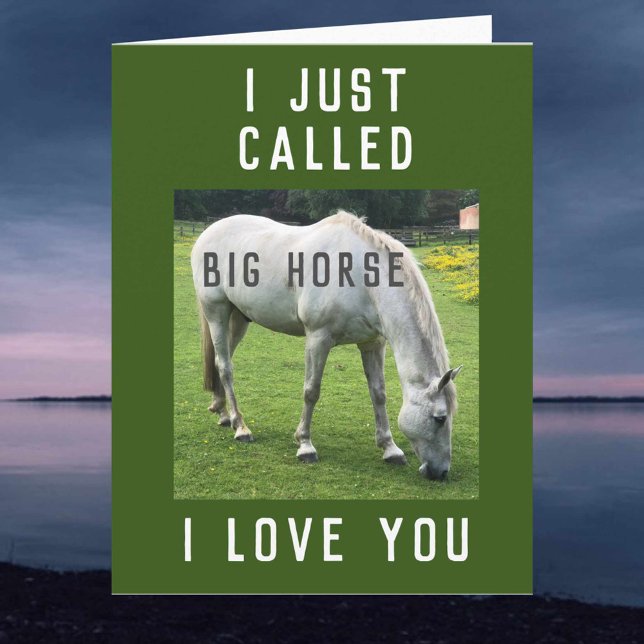Big Horse - för att jag Kärlek du kort (Skapare uppladdad)