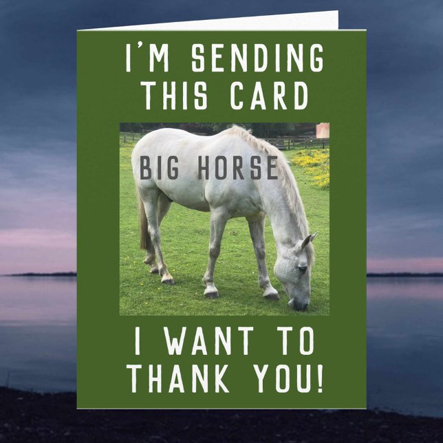 Big Horse, jag vill tacka ditt kort (Skapare uppladdad)