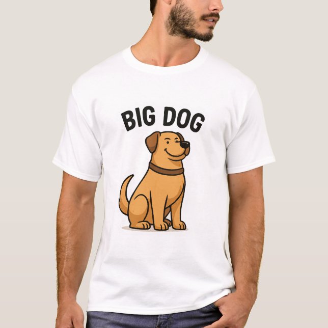 Big Hund - fet och Rolig hund Älskare T-shirt (Framsida)
