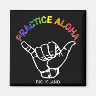 Big Island - Practice Aloha Shaka (Hitt lös) Magnet