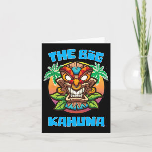 Big Kahuna Funny Hawaiian Fars dag Vacation Tro Kort