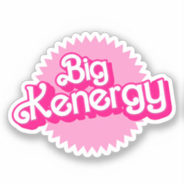 Big Kenergy Klistermärken