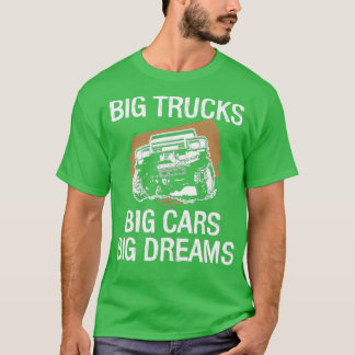 Big Lastbilar Big Cars Big Dreams Car print Monste T Shirt