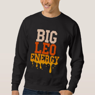 Big Leo Energy Leo Zodiac signerar Drip Birthday f Lång Ärmad Tröja