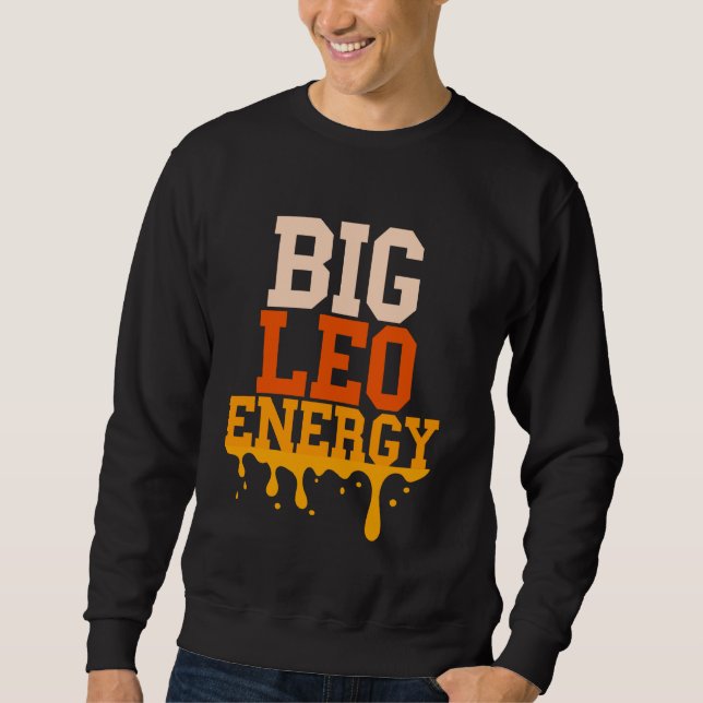 Big Leo Energy Leo Zodiac signerar Drip Birthday f Lång Ärmad Tröja (Framsida)