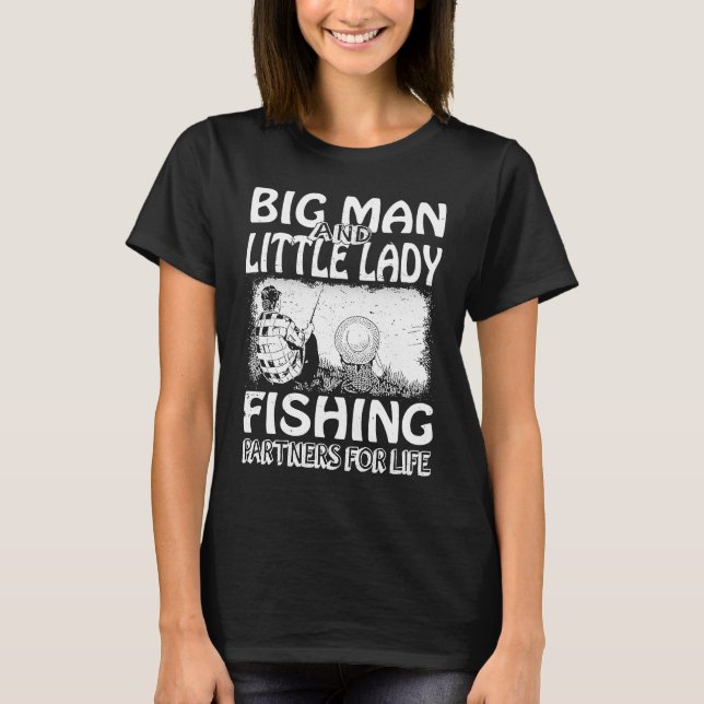 Big man and little lady fishing partners for life  t shirt (Framsida)
