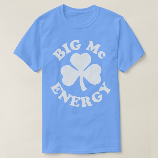 Big Mc Energy Irish Last Names Sta St patricks day T Shirt (Design framsida)