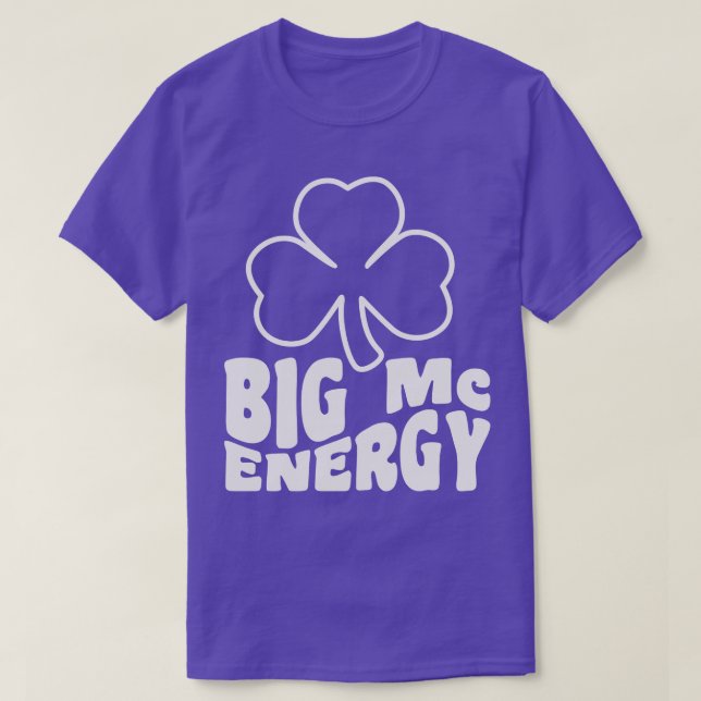 Big Mc Energy Irish Last Names Sta St patricks day T Shirt (Design framsida)