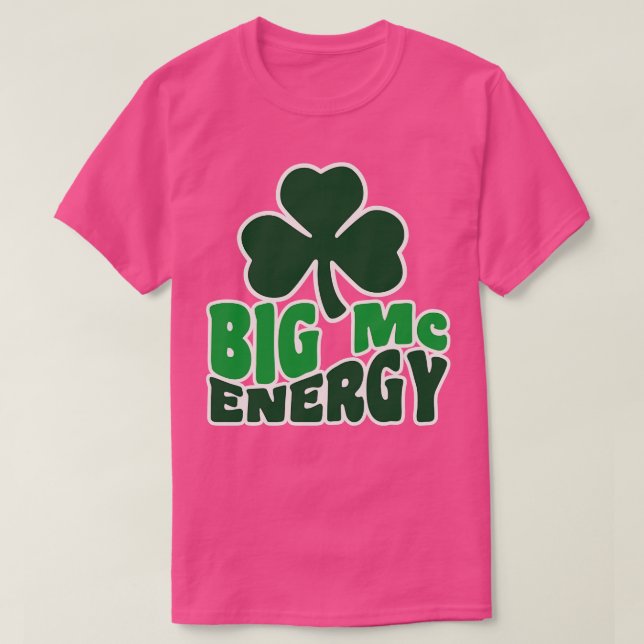 Big Mc Energy Irish Last Names Sta St patricks day T Shirt (Design framsida)