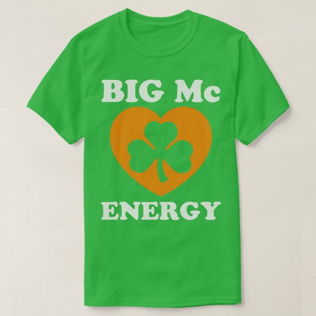 Big Mc Energy Irish Last Names Sta St patricks day T Shirt (Design framsida)