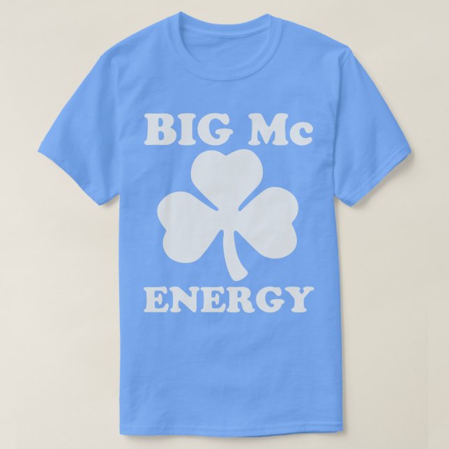 Big Mc Energy Irish Last Names Sta St patricks day T Shirt (Design framsida)