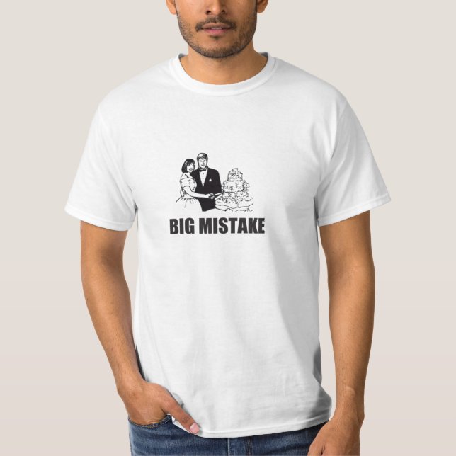 Big Mistake Bröllop T-Shirt (Framsida)