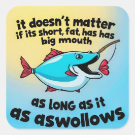 Big Mouth, Big Laughs, Roligten för fiske Fyrkantigt Klistermärke