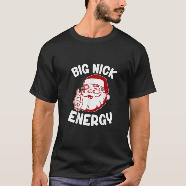 Big Nick Energy Funny Julafton jult t-shirt (Framsida)