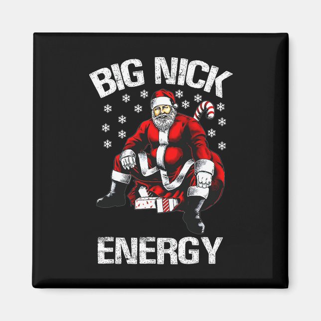 Big Nick Energy Funny juljul 1 Magnet (Framsidan)