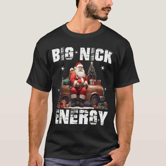 Big Nick Energy Funny Santa Christmas Shirts And  T Shirt (Framsida)