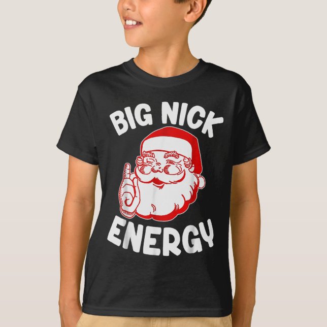Big Nick Energy Funny Santa Christmas  T Shirt (Framsida)