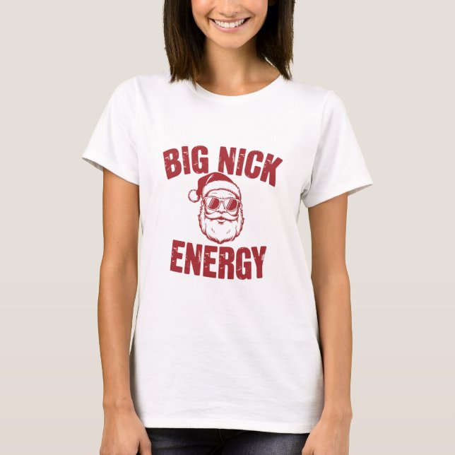 Big Nick Energy Funny Santa Rude Joke T Shirt (Framsida)