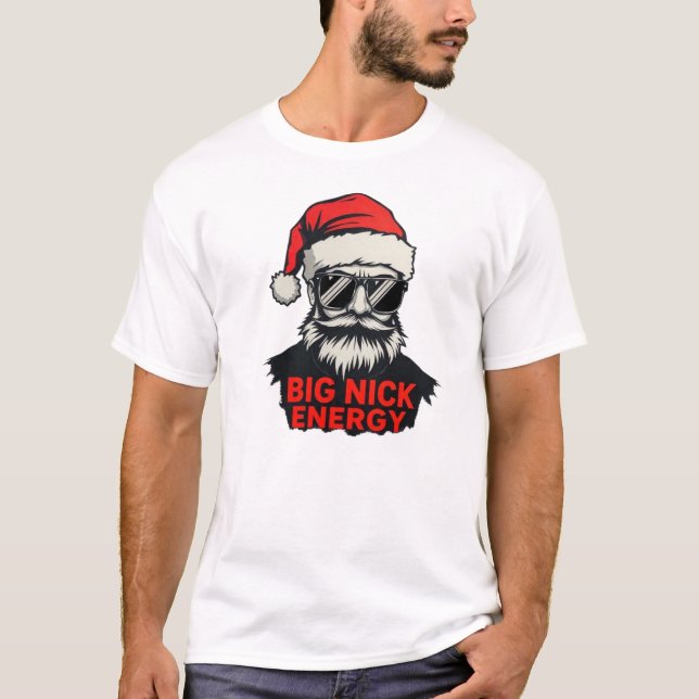 Big Nick Energy Funny Santa Shirt T Shirt (Framsida)