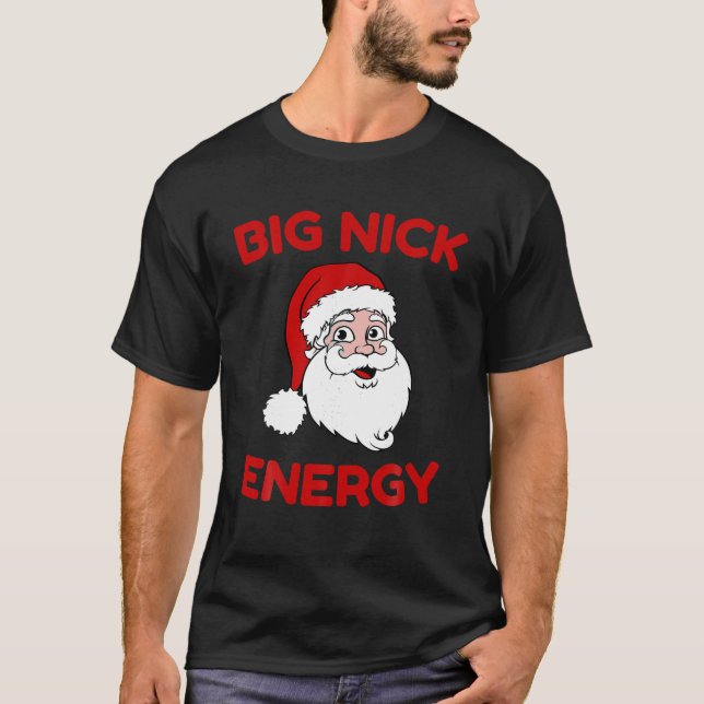 Big Nick Energy Funy Julafton jul T Shirt (Framsida)