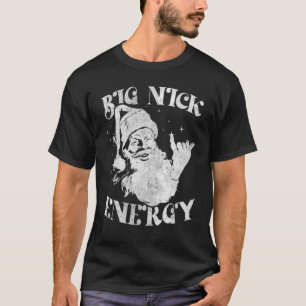 Big Nick Energy Julafton jul Ugly Sweater Manar W T Shirt