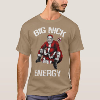 Big Nick Energy Santa jul T Shirt