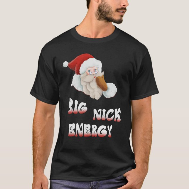 Big Nick Energy, Santa T Shirt (Framsida)