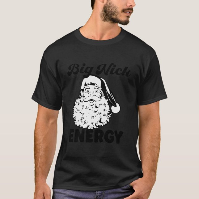 Big Nick Energy Santa T Shirt (Framsida)