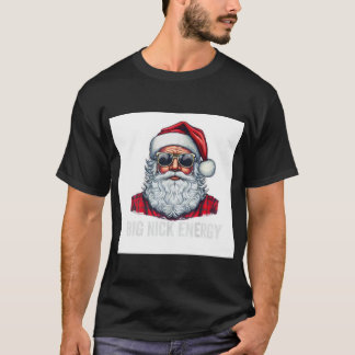 Big Nick Energy Santa T Shirt