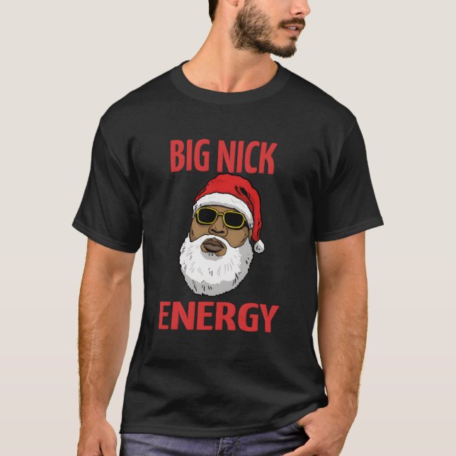 Big Nick Energy Shirt Black African Santa Funny Ch T Shirt (Framsida)