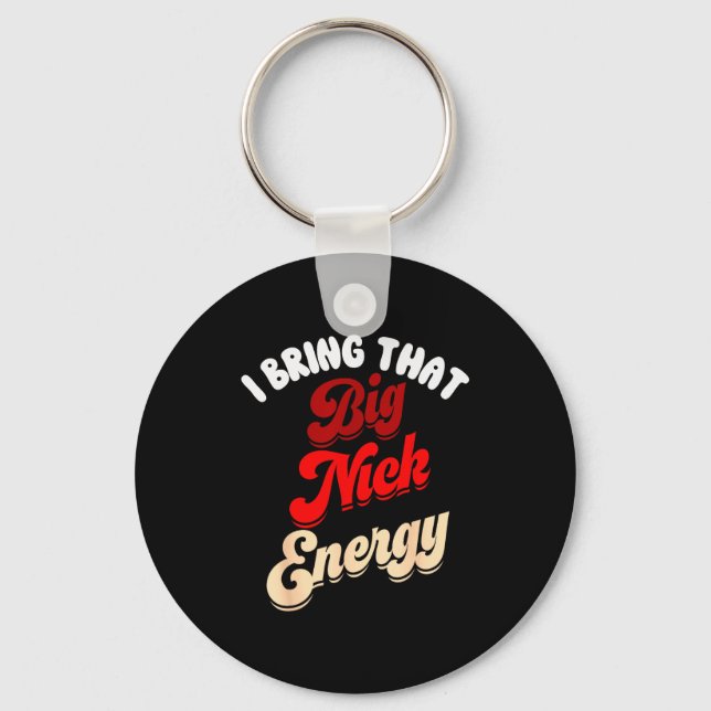 Big Nick Energy Shirt Santa Xmas Funny Christmas S Nyckelring (Framsida)