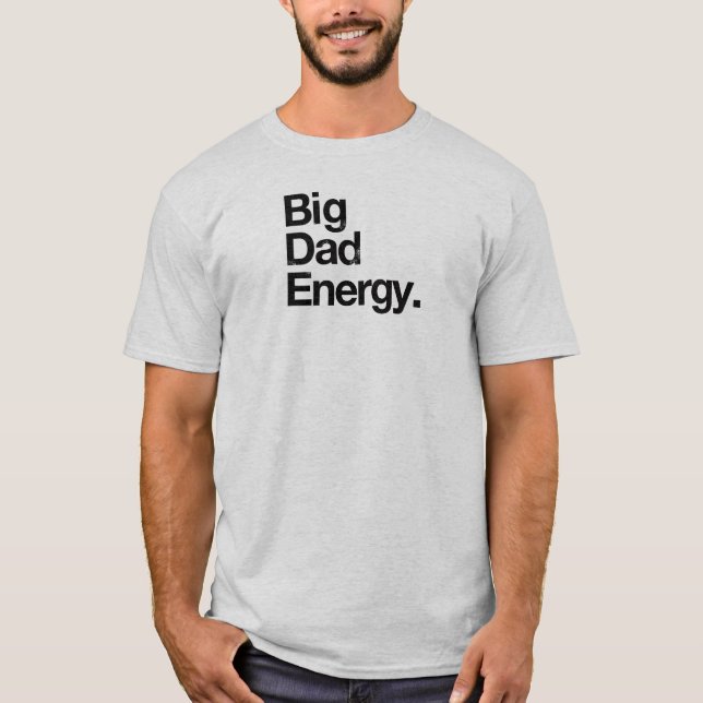 Big Pappa Energy T Shirt (Framsida)