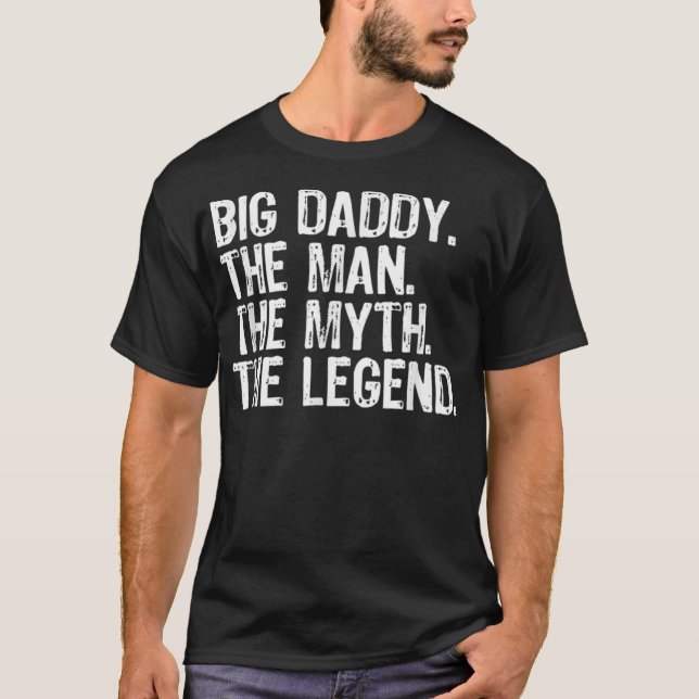 Big pappa the Man the Myth the Legend Gift Christm T Shirt (Framsida)