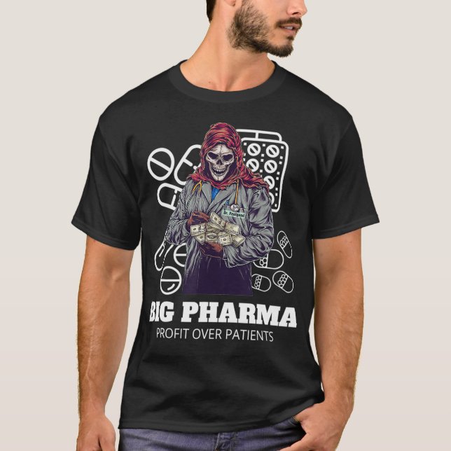 BIG PHARMA Pharmacist Profits Money Doktor Grim T Shirt (Framsida)