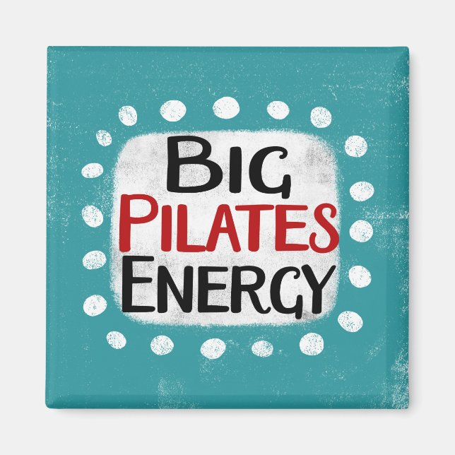Big Pilates Energy Refrigerator Magnet (Framsidan)