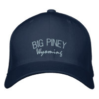 Big Piney Wyoming Embroiderade Hat