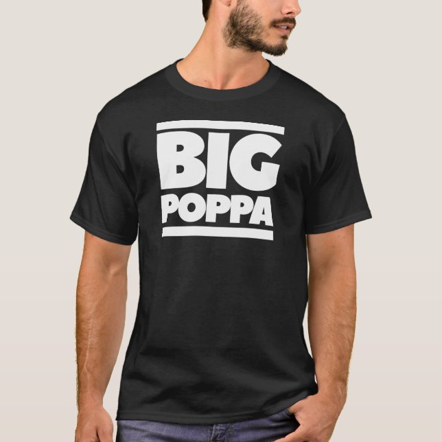 Big Poppa Fars dag Shirt T Shirt (Framsida)
