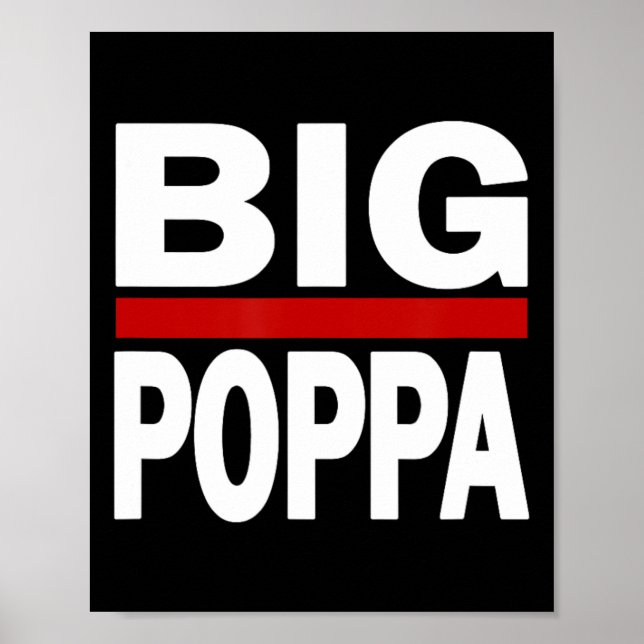 Big Poppa Hip hop Pappa Fars dag Poster (Framsidan)