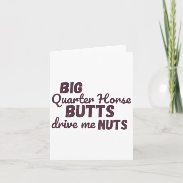 Big Quarter Horse Butts Drive Me Nuts Funny Wester Kort (Framsida)