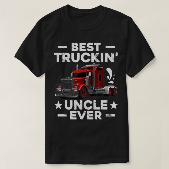 Big Rig Trucker Gift Manar Best Truckin farbror nå T Shirt (Design framsida)