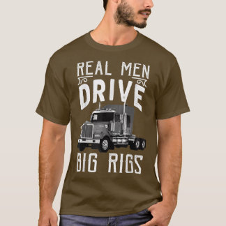 Big Rigs Trucker & Truck Driver Tees T Shirt