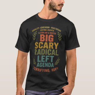 Big Scary Radical Lämnat Agenda T Shirt