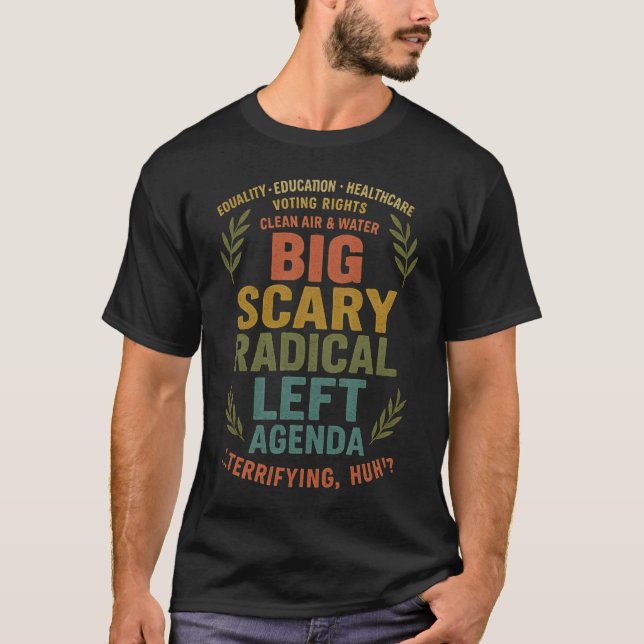 Big Scary Radical Lämnat Agenda T Shirt (Framsida)