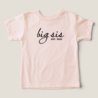 Big Sist Est 2025 T Shirt